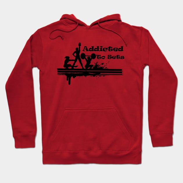 Addicted to Sets Hoodie by HolisticFabric